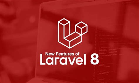 New features of Laravel 8 | Eljo Services Private Limited