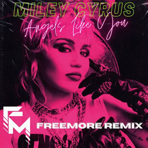 Angels Like You (Freemore Remix) by Miley Cyrus | Free Download on Hypeddit