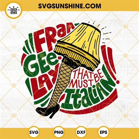 Fra Gee Lay SVG, Leg Lamp SVG, Christmas Story SVG PNG EPS DXF Files Cricut Silhouette