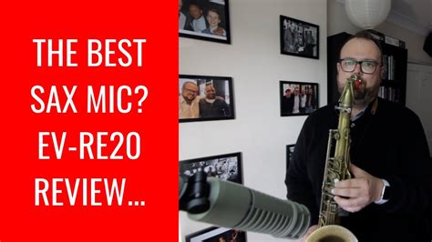 the best sax mic? EV-RE20 review - YouTube