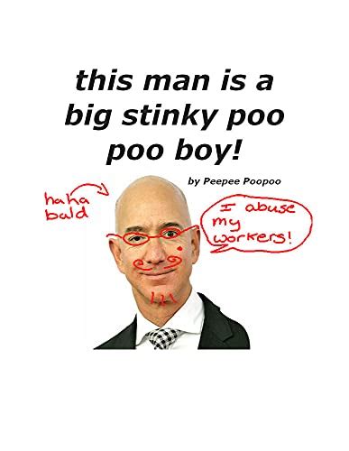 This man is a big stinky poo poo boy! eBook: Poopoo, Peepee: Amazon.co.uk: Kindle Store