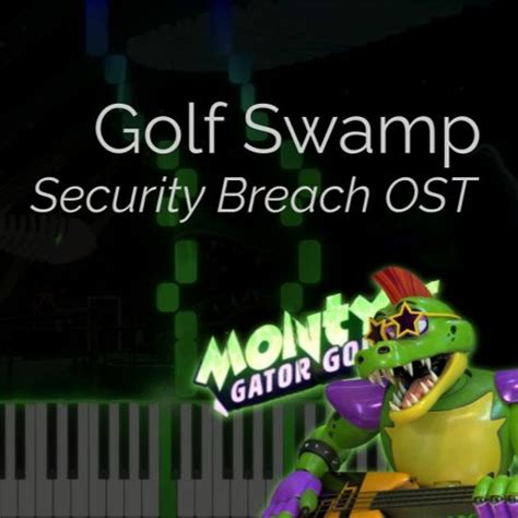 Listen to music albums featuring FNaF Security Breach - Monty's Gator Golf (Piano Cover) by ...