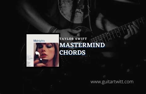 Mastermind Chords By Taylor Swift - Guitartwitt