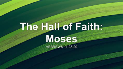 The Hall of Faith: Moses Sermon by Sermon Research Assistant, Hebrews 11:23-29 - SermonCentral.com