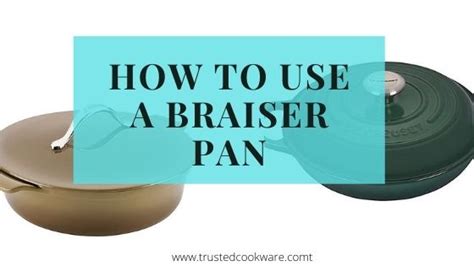 How To Use A Braiser Pan For Cooking