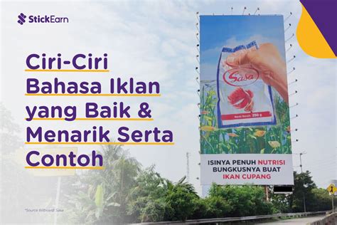 Ciri-Ciri Bahasa Iklan yang Baik, Tujuan, dan Contoh | StickEarn