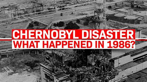 Chernobyl Disaster Remembrance Day: What happened in 1986? - World News