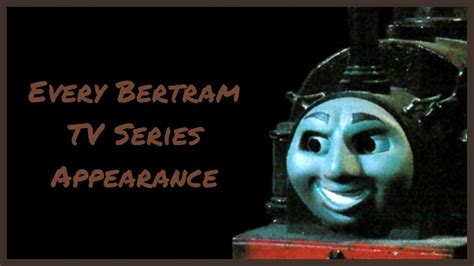 Every Bertram TV Series Appearance | Thomas and Friends Compilation - YouTube