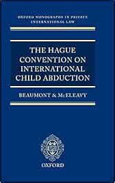 The Hague Convention on International Child Abduction: Beaumont, Paul, McEleavy, Peter ...