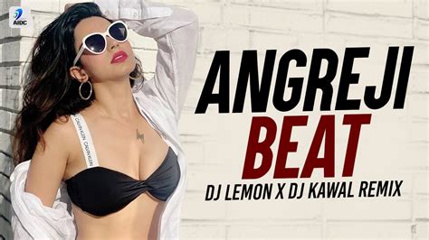 Angreji Beat (Remix) | DJ Lemon X DJ Kawal | Gippy Grewal Feat. Honey Singh - YouTube