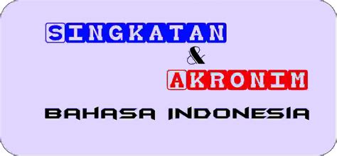 √ Singkatan dan Akronim Bahasa Indonesia - Ilmu Bahasa