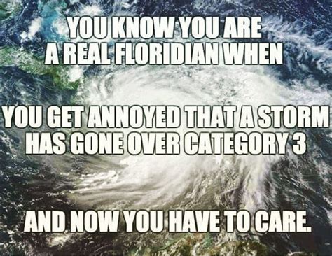 Hurricanes for Floridians | Hurricane memes, Florida funny, Florida meme