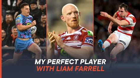 Liam Farrell builds his perfect player including Wigan Warriors legends