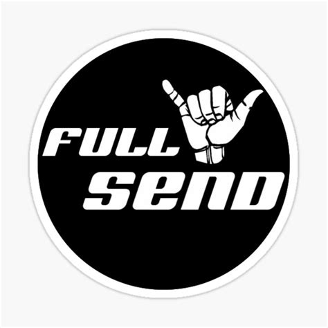 Full Send Stickers | Redbubble