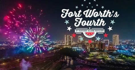 Fort Worth’s Fourth – Largest Fireworks Show in DFW - Fort Worth's Fourth