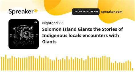 Solomon Island Giants the Stories of Indigenous locals encounters with Giants - YouTube