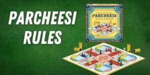 Parcheesi Rules: How to Play The Ancient Game of Parcheesi? | Bar Games 101