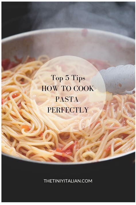 Great 5 tips to cooking pasta perfectly to create the most sumptuous ...