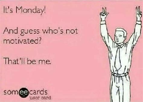 I don't like Monday's! | Body quotes, I dont like mondays, Motivation