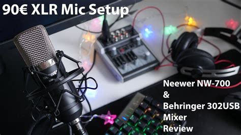 90€ XLR Mic Setup. Neewer NW-700 & Behringer 302USB Review - YouTube