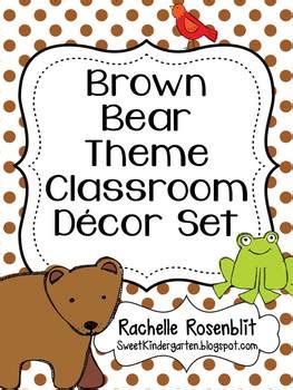 Brown Bear, Brown Bear Theme Classroom Decor Set by Rachelle Rosenblit