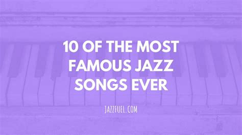 Top 10 Most Famous Jazz Songs of All Time