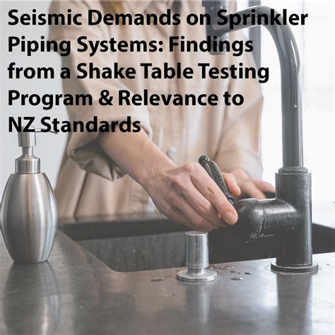 Seismic Demands on Sprinkler Piping Systems: Findings from a Shake Table Testing Program ...