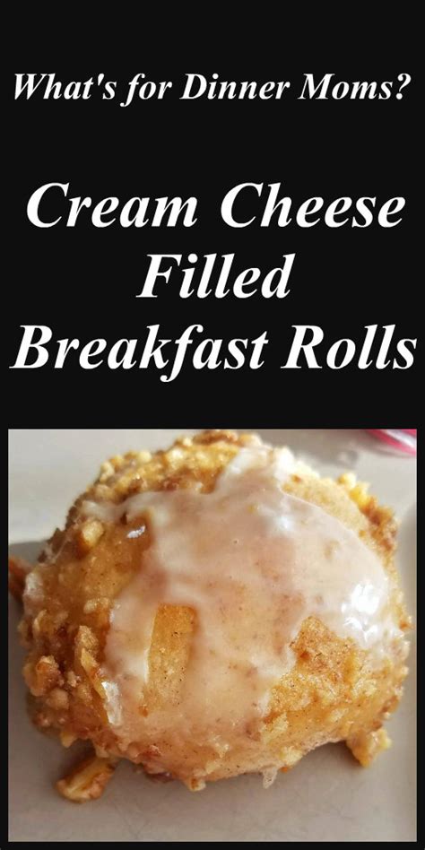 Simple Cream Cheese Filled Breakfast Rolls – What's for Dinner Moms?