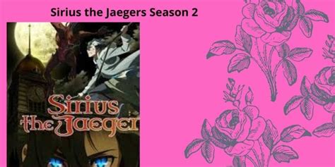 Sirius the Jaeger Season 2- Plot| Cast| Release Date| Trailer and More ...