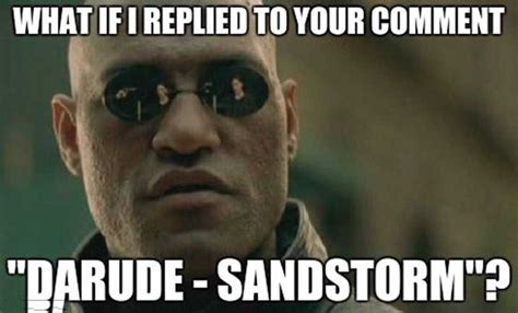 Darude Sandstorm Meme Discover more interesting Darude, Darude ...