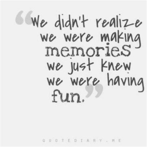 We were making memories quotes quote friends memories family quote family quotes instagram ...