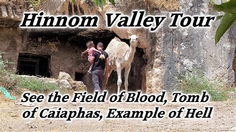 Hinnom Valley Tour, Akeldama: Field of Blood, Tomb of Caiaphas, Example of Hell, Worship of ...