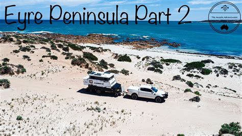 Eyre Peninsula Part 2 | Beach front camping | Sealions & dolphins ...