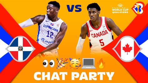 Dominican Republic v Canada - Chat Party | ⚡🏀 #FIBAWC Qualifiers - FIBA ...