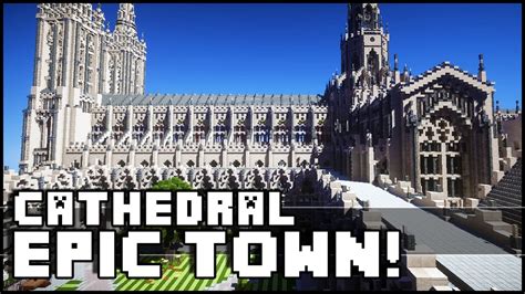 Minecraft - Gothic Cathedral & Epic Town! - YouTube