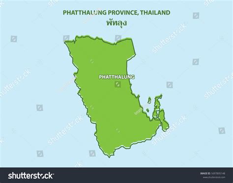 Phatthalung Province Map Thailand Country, - Royalty Free Stock Vector 1697895148 - Avopix.com