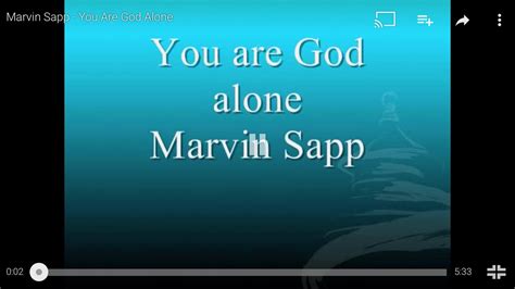 you are god alone marvin sapp | Songs to sing, Worship videos, Marvin