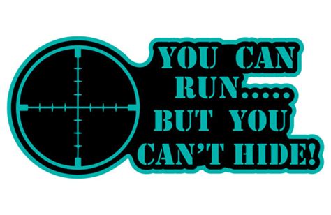 You Can Run But You Can't Hide Layered Vinyl Sticker / Decal Turquoise & Black Color - Osarix.com