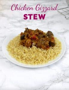 Chicken Gizzard Stew - Yummieliciouz