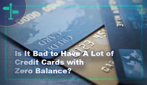 Is It Bad to Have A Lot of Credit Cards with Zero Balance? - OutdoorTag