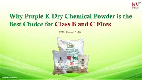 PPT - Why Purple K Dry Chemical Powder is the Best Choice for Class B and C Fires PowerPoint ...