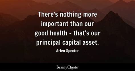 Arlen Specter - There's nothing more important than our...