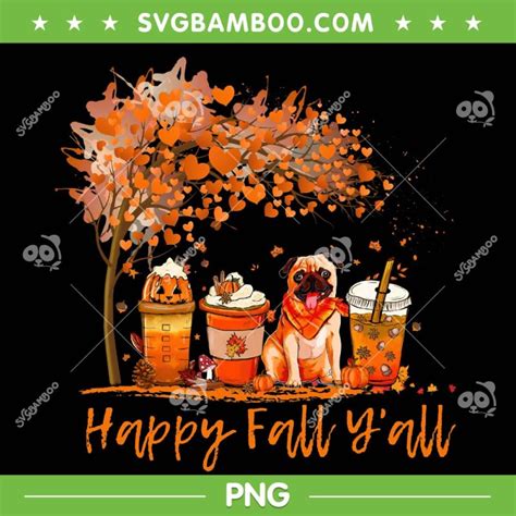 Happy Fall Y'all Autumn Pug PNG