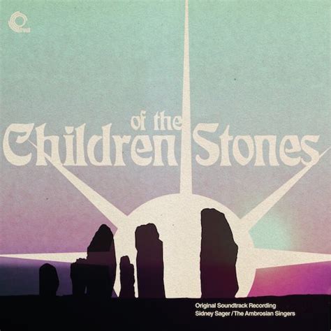 Children Of The Stones OST – Sidney Sager & The Ambrosian Singers | Monorail Music