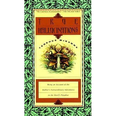 True Hallucinations by Terence McKenna — Reviews, Discussion, Bookclubs ...