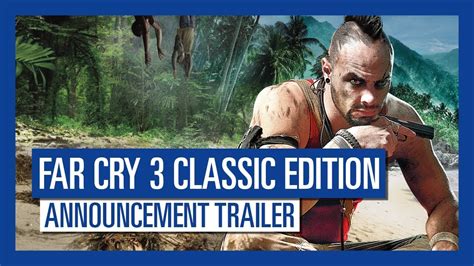 Far Cry 3 Classic Edition: Announcement Trailer - YouTube