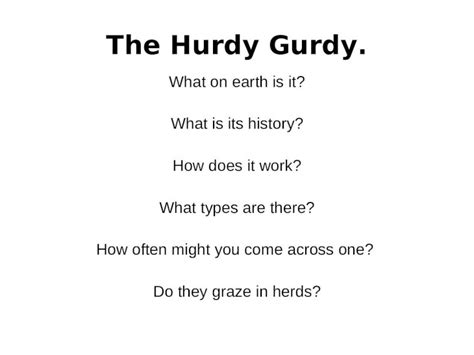 (PPT) The Hurdy Gurdy. What on earth is it? What is its history? How does it work? What types ...