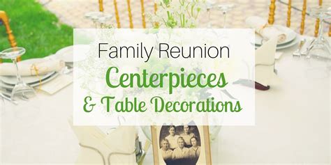 Family Reunion Centerpieces & Table Decorations