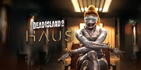 Dead Island 2: HAUS DLC Review | Qualbert