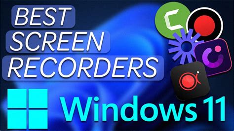 5 Best Screen Recorder Software for Windows 11 in 2024 - YouTube